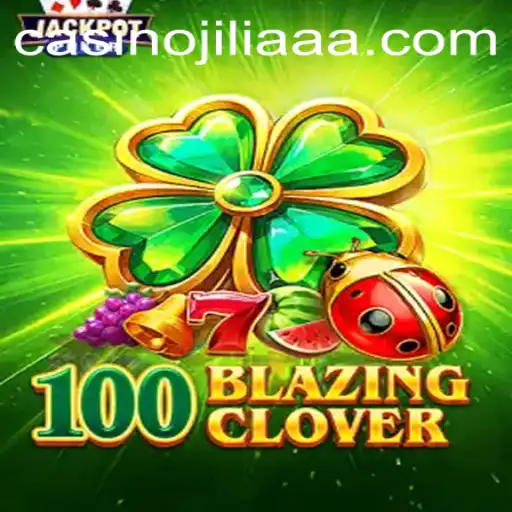 Exploring the Expansive World of 100BlazingClover: A New Gaming Phenomenon