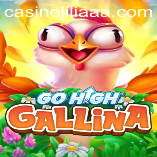 Discover the Thrilling World of GoHighGallina: The Game Revolutionizing Modern Play