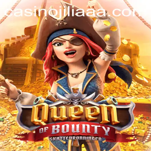 QueenofBounty: Navigating the High Seas with JILIAAA